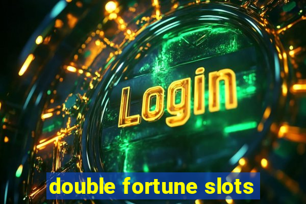 double fortune slots